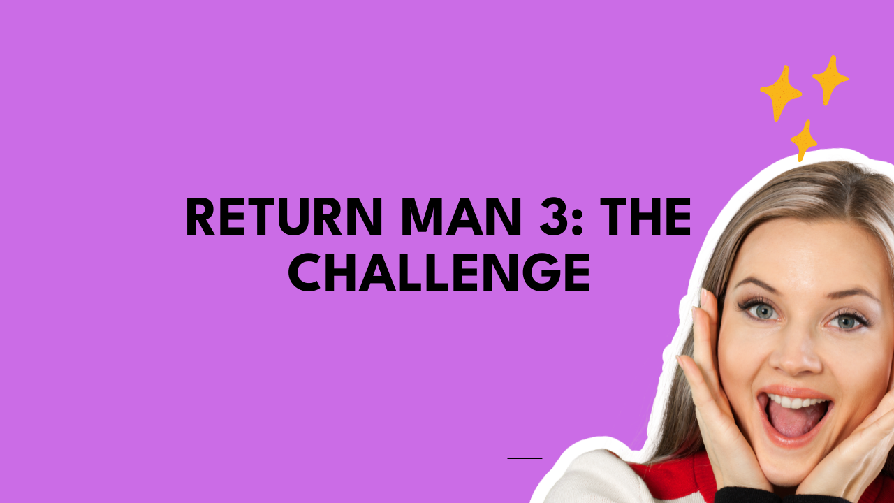 Return Man 3: The Challenge