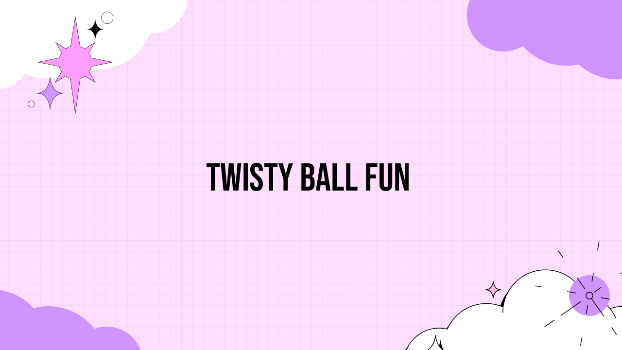 twisty ball