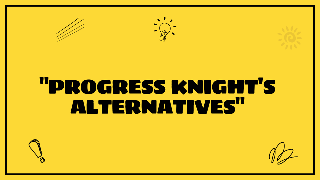 games like progress knight