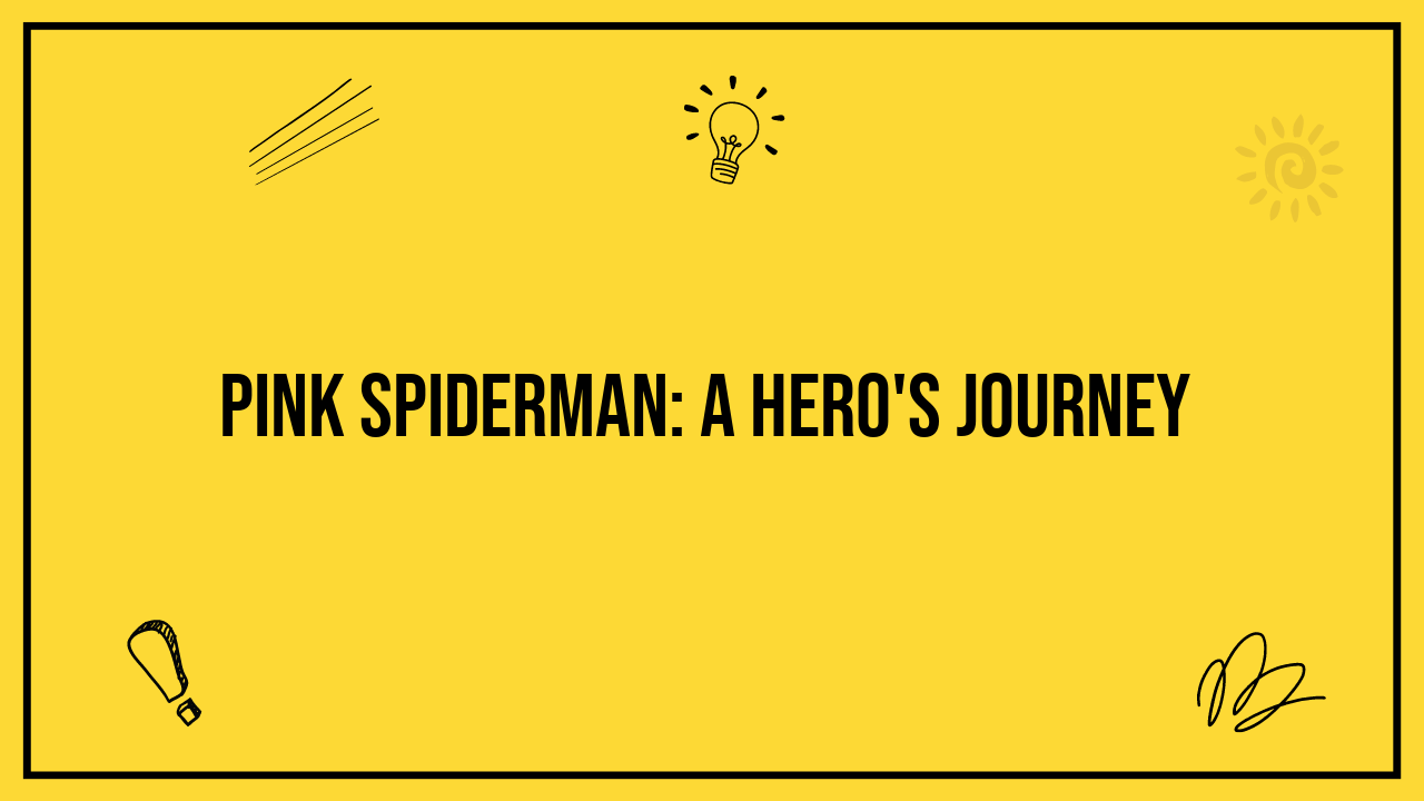 Pink Spiderman: A Hero's Journey