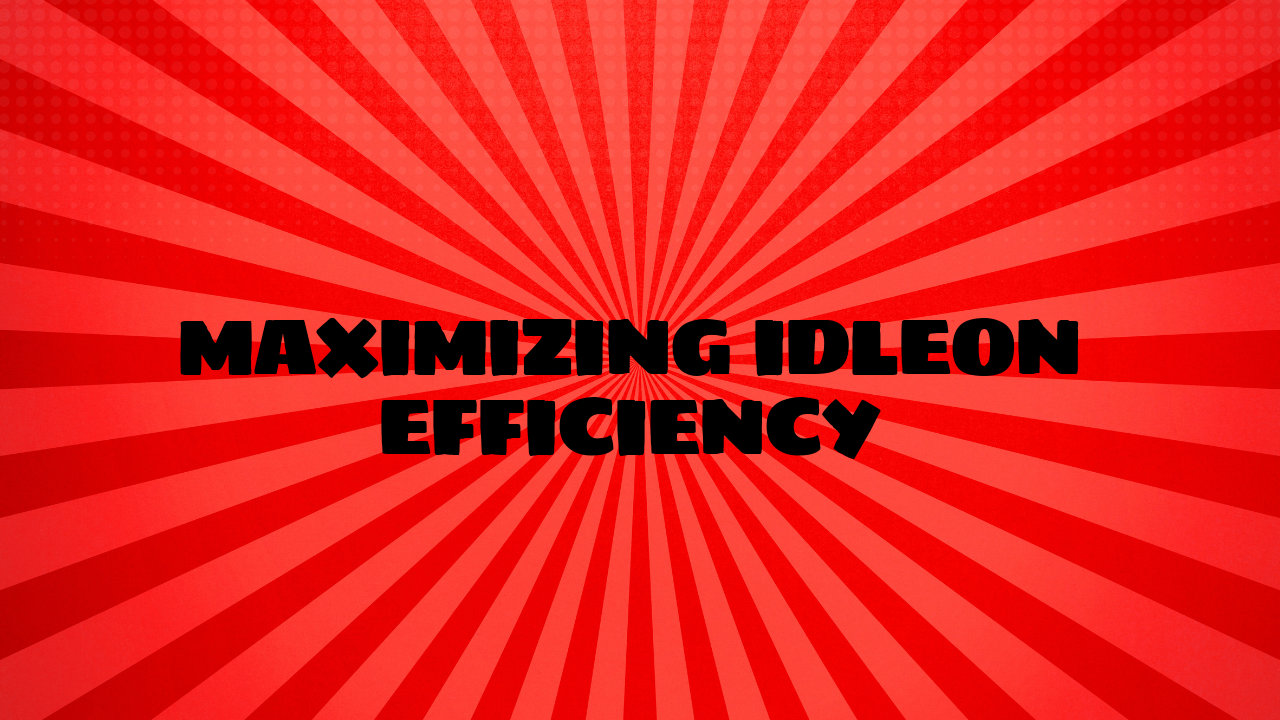 Maximizing Idleon Efficiency