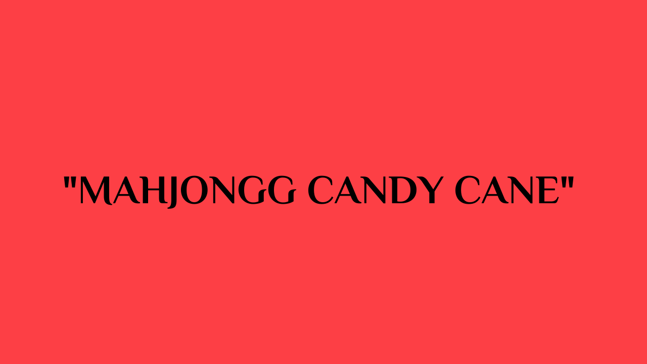 mahjongg candy cane