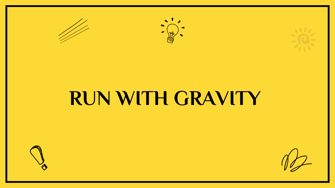 run gravity