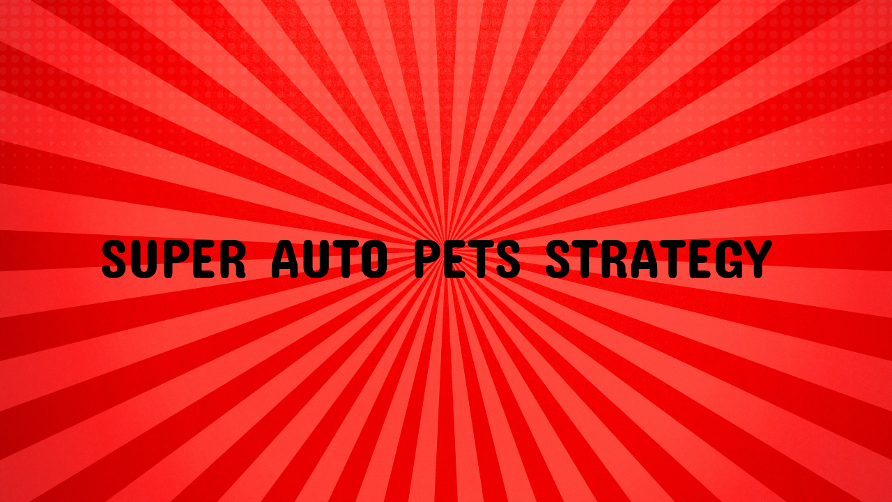 super auto pets strategy