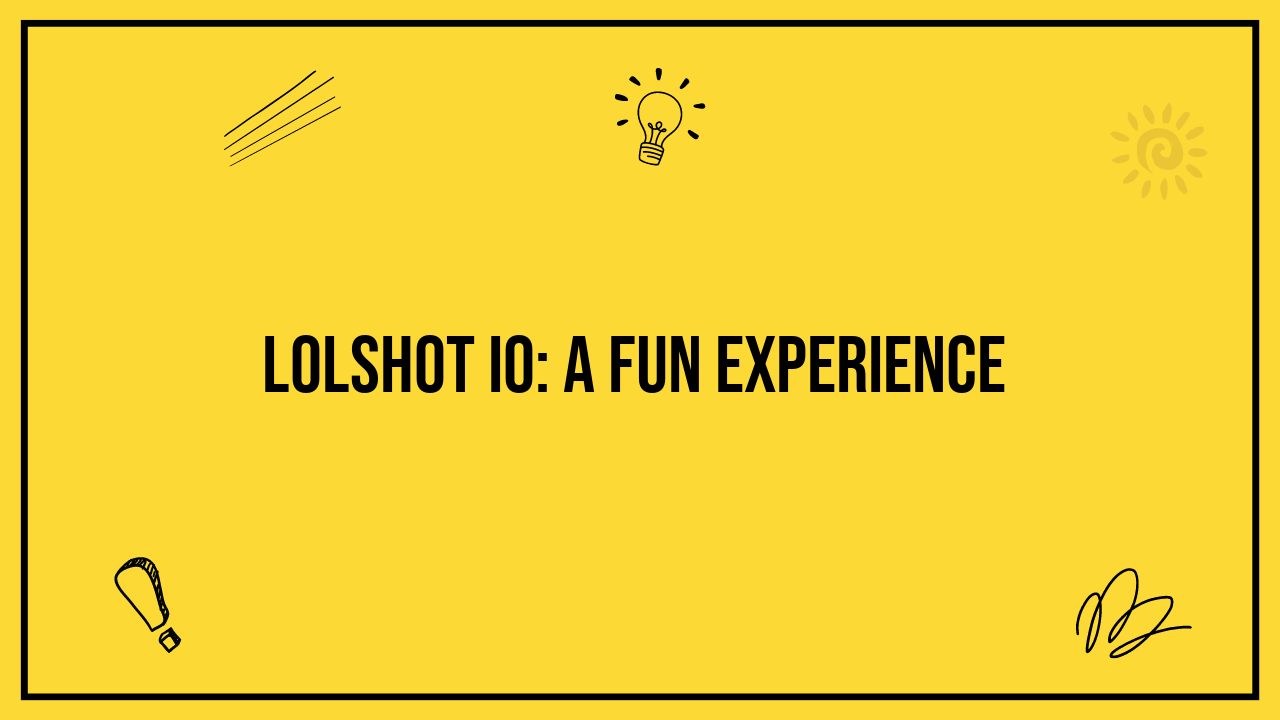 Lolshot IO: A Fun Experience