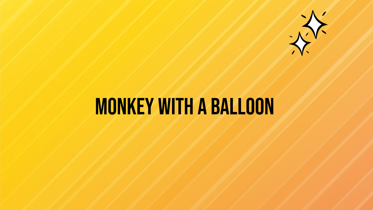 Monkey with a Balloon