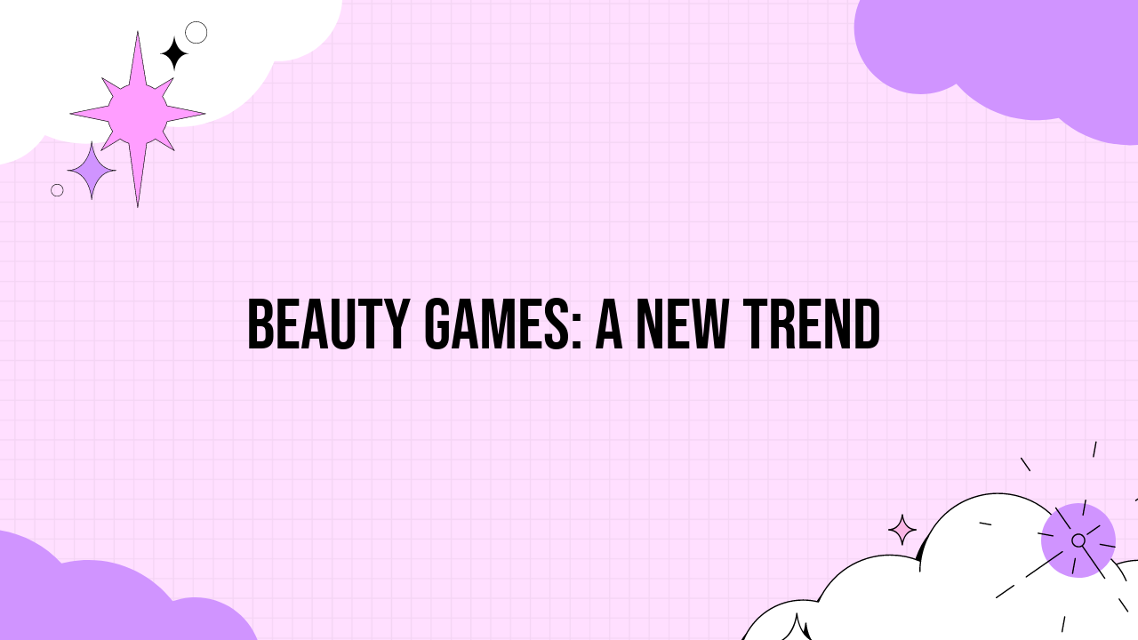 beauty games