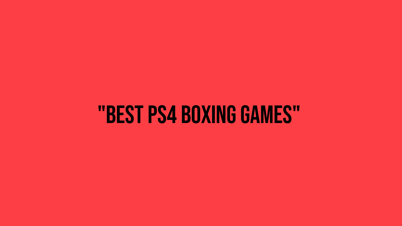 ps4 boxing games