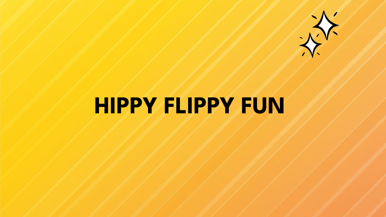 hippy flippy