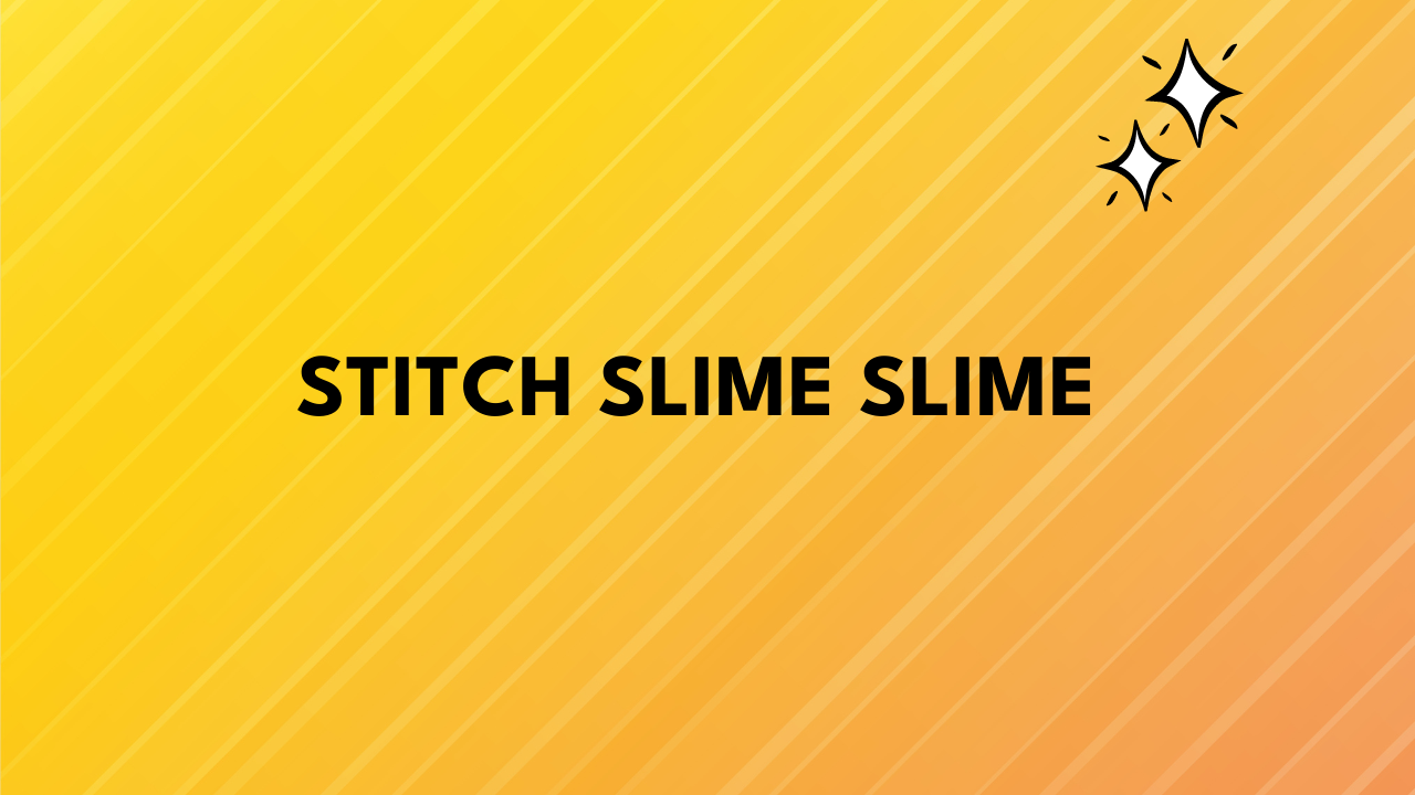 stitch slime