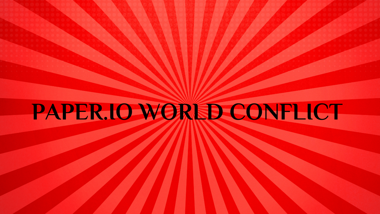 paper io world conflict