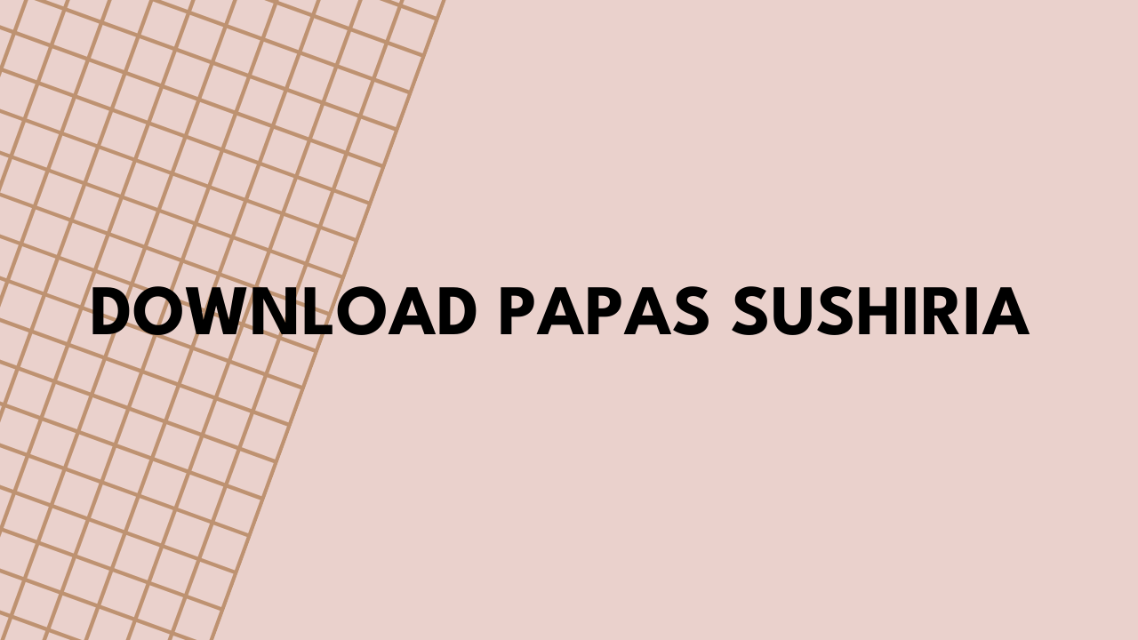papas sushiria download
