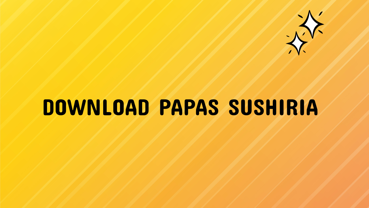 Download Papas Sushiria Unblocked Games And Enjoy The Fun Grimer Blog