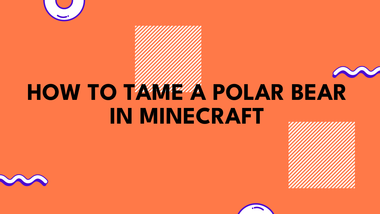 How to Tame a Polar Bear in Minecraft