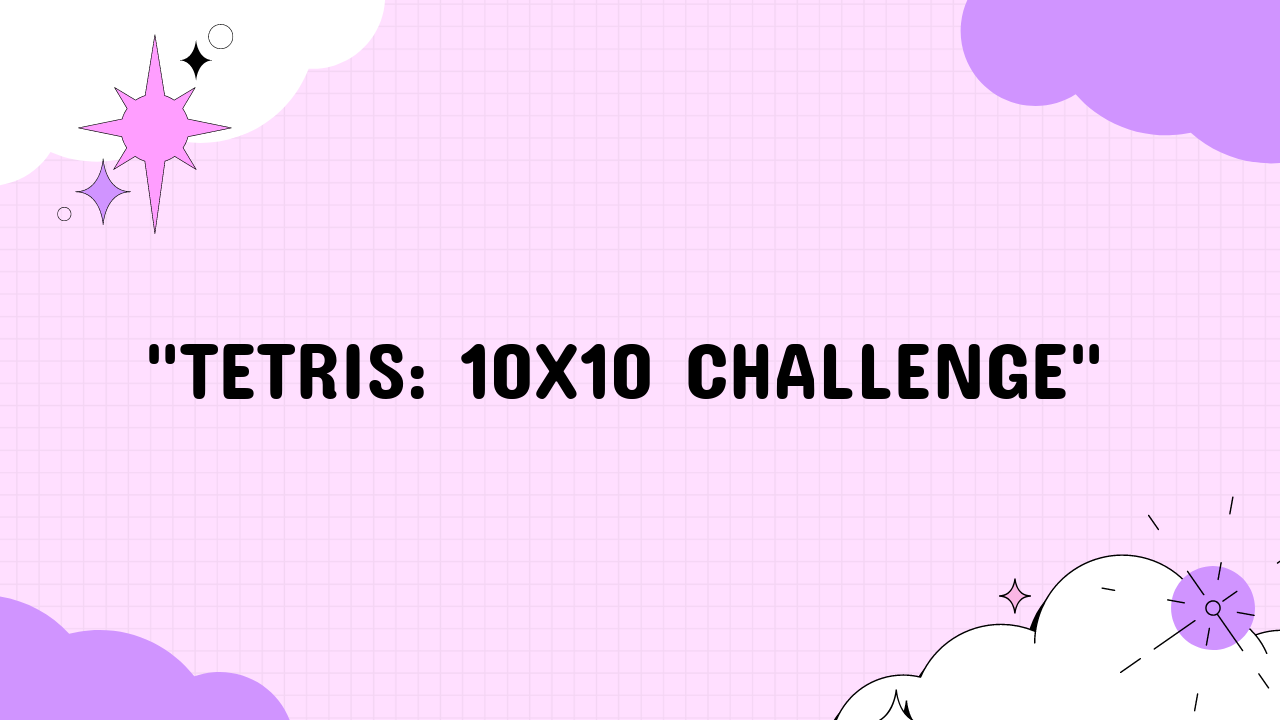 10x10 tetris