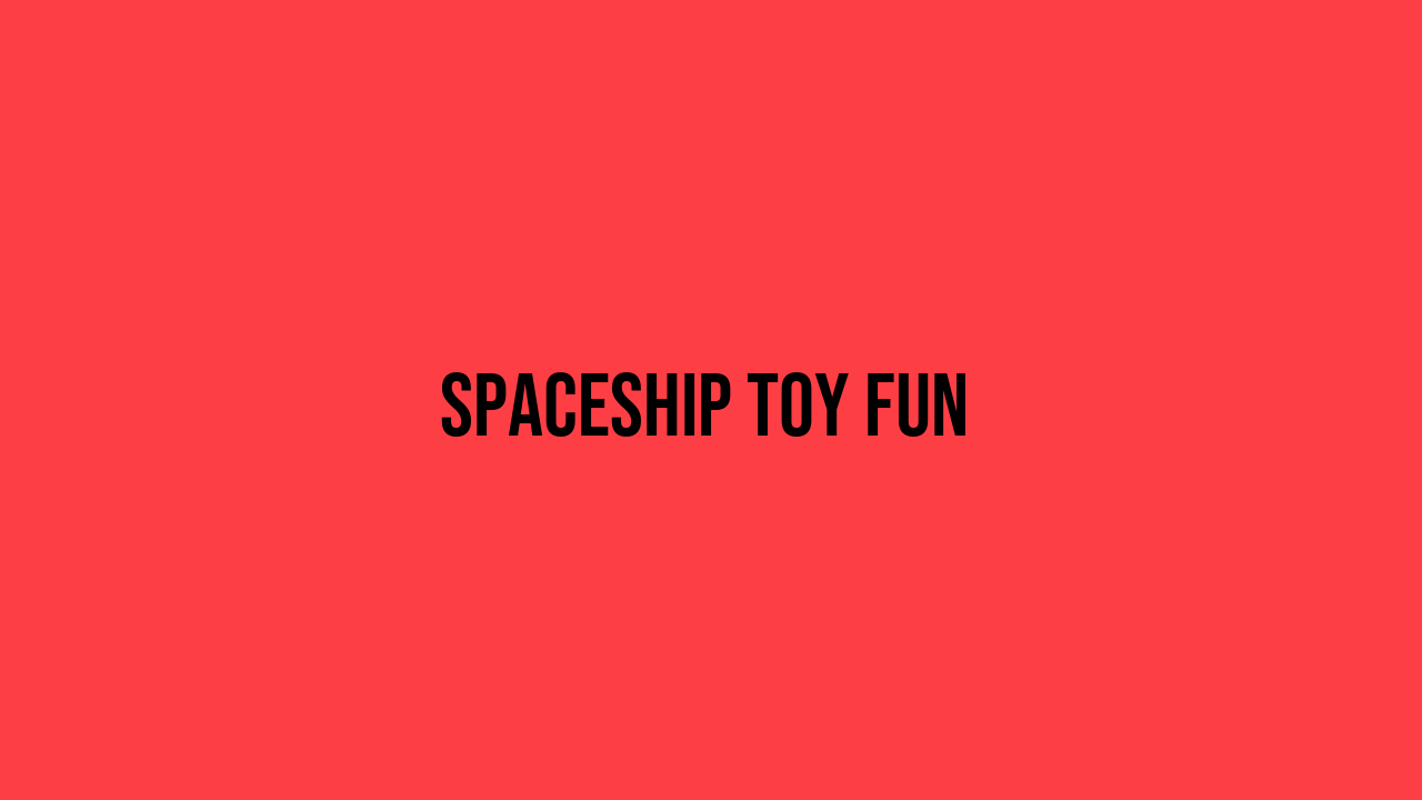 spaceship toy