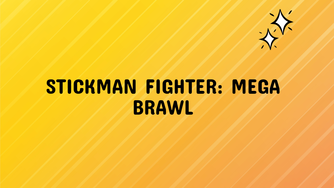 stickman fighter : mega brawl
