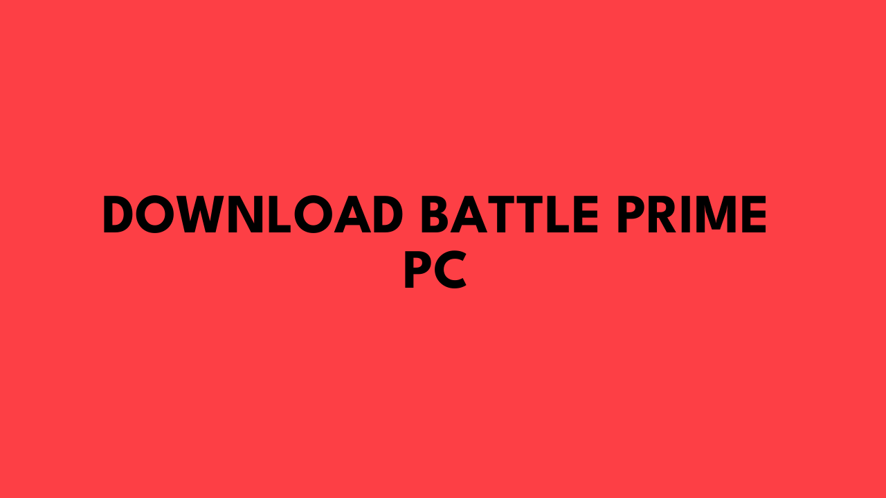 battle prime pc download