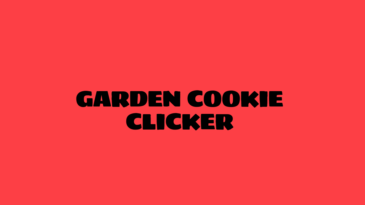 garden cookie clicker