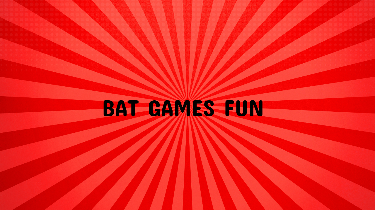 Bat Games Fun