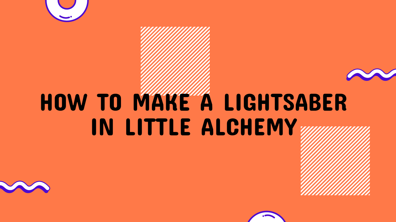 how to make lightsaber in little alchemy
