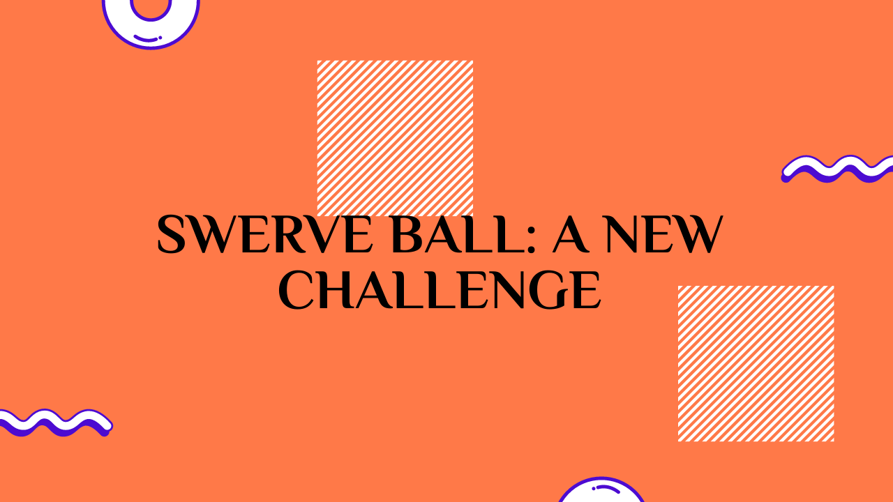 swerve ball