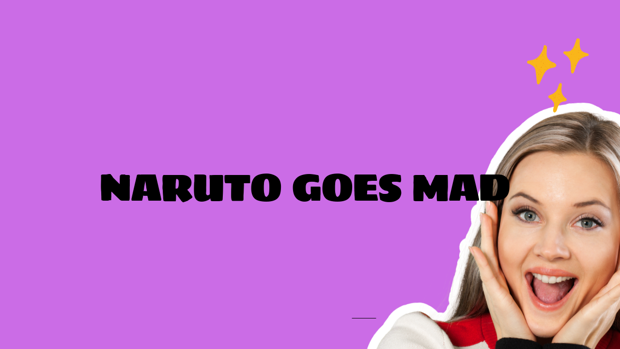 naruto mad