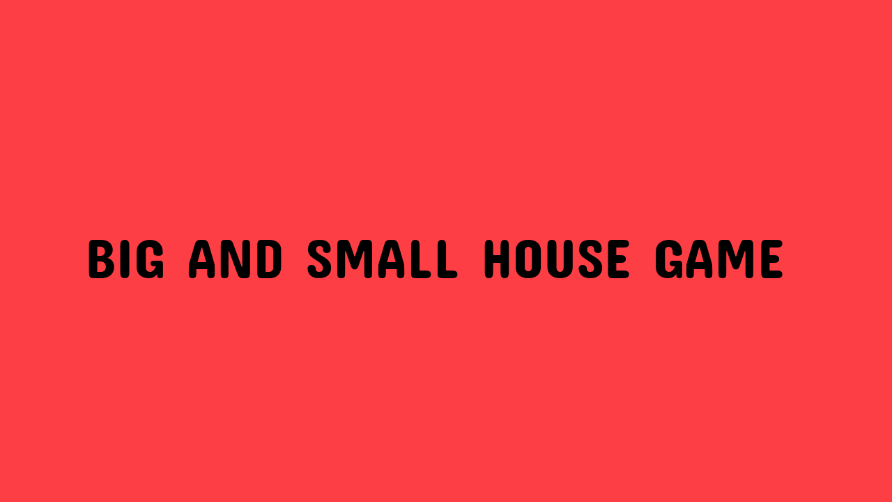 Big And Small House Game Unblocked Games Grimer Blog   Thumbs61683989158.3823388 Big And Small House Game 