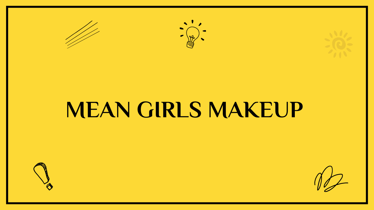 mean girls makeup