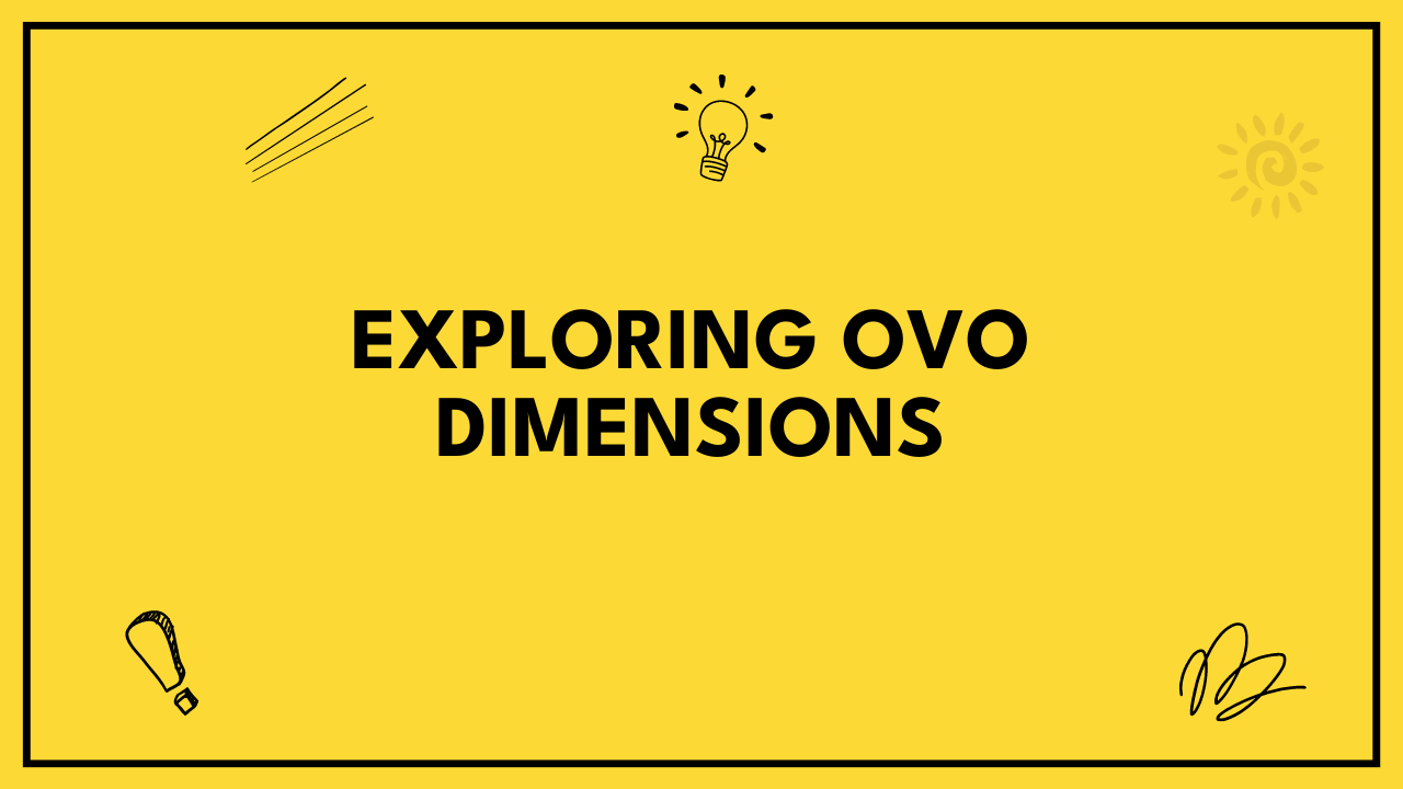 Exploring Ovo Dimensions