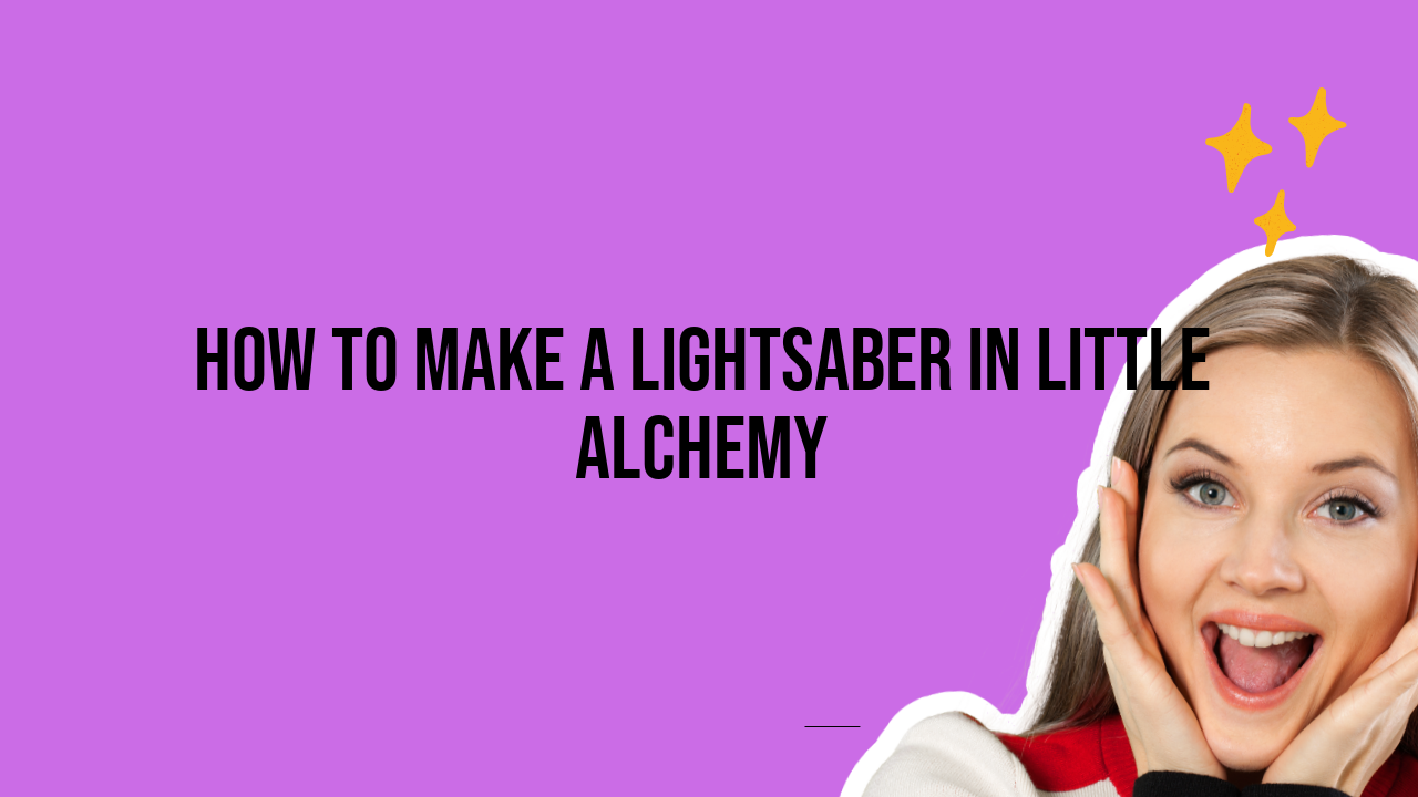 how to make a lightsaber in little alchemy
