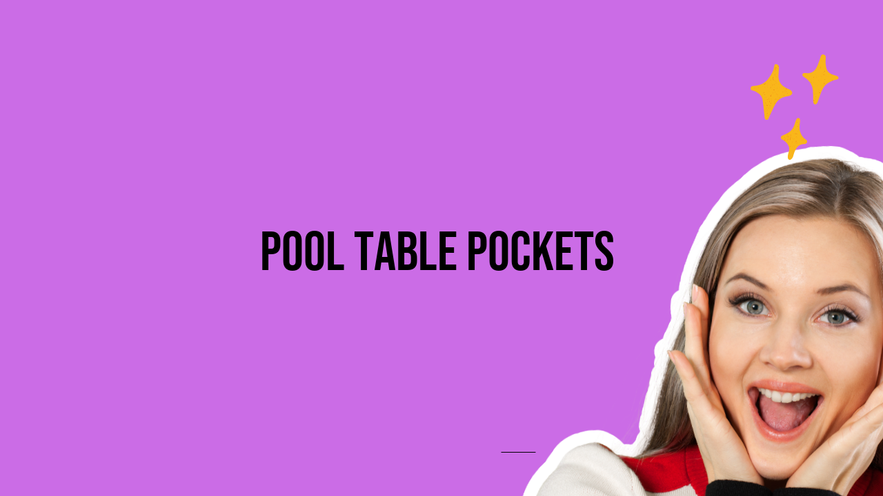 pool table pockets