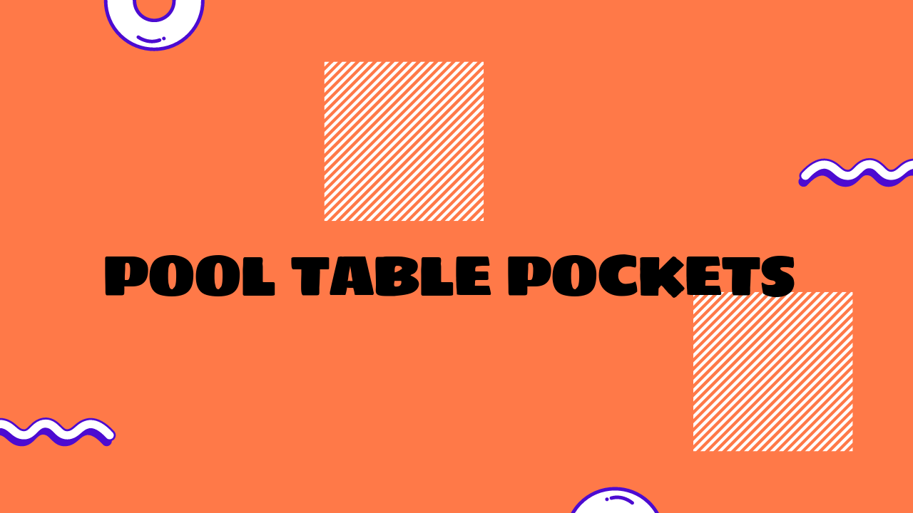 Pool Table Pockets