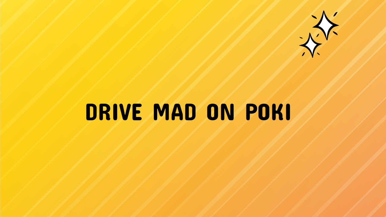 Drive Mad on Poki