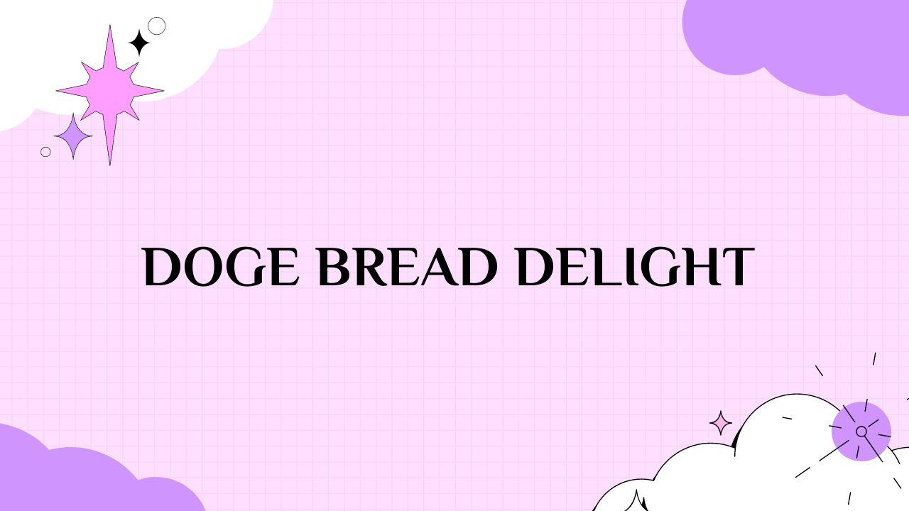 Doge Bread Delight