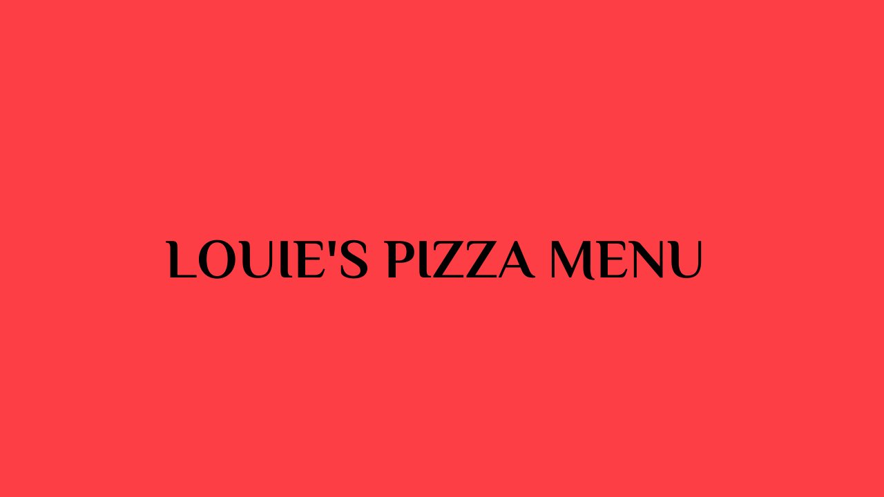 louie's pizza menu