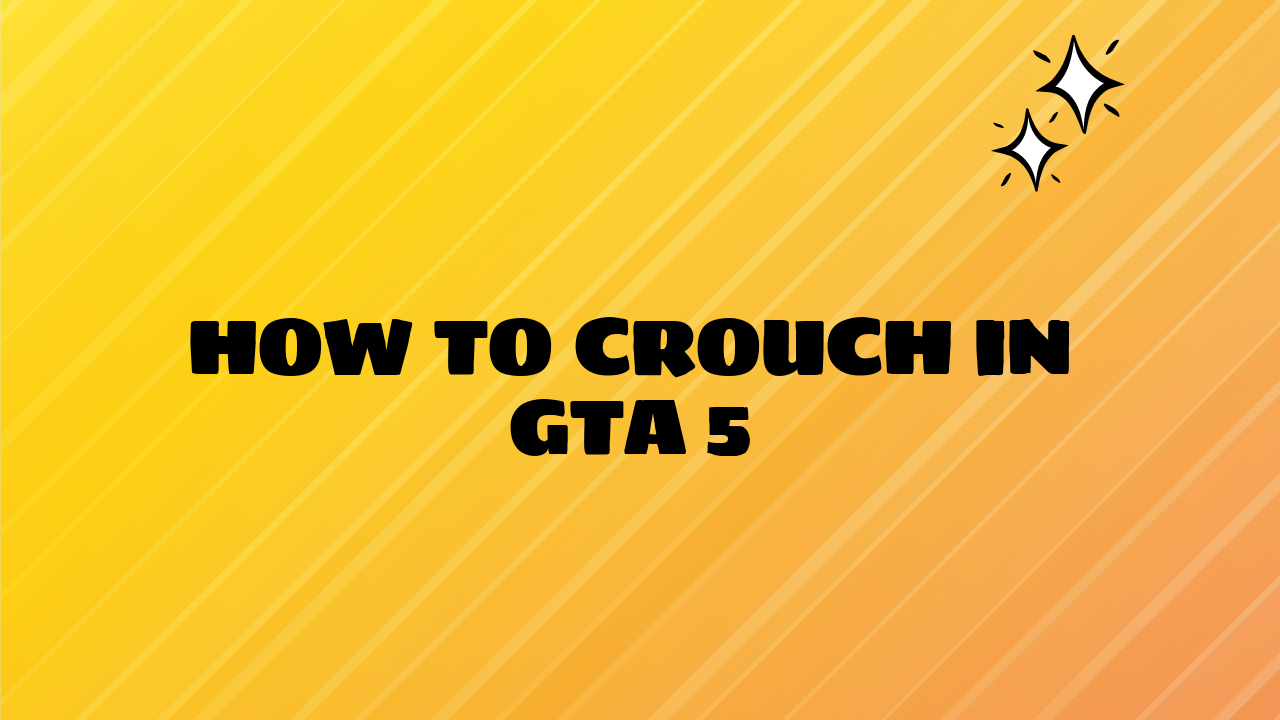 How to Crouch in GTA 5: A Guide for Unblocked Games - Grimer Blog