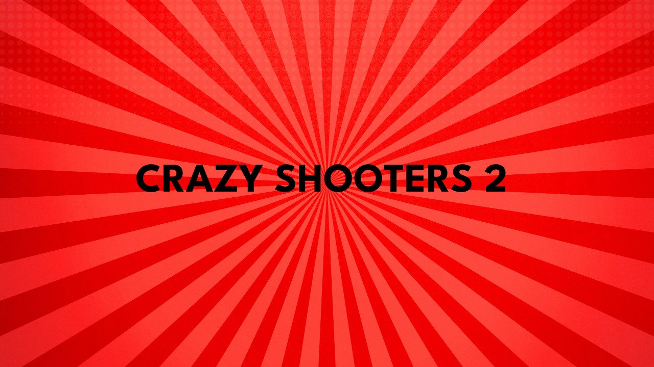 Crazy Shooters 2