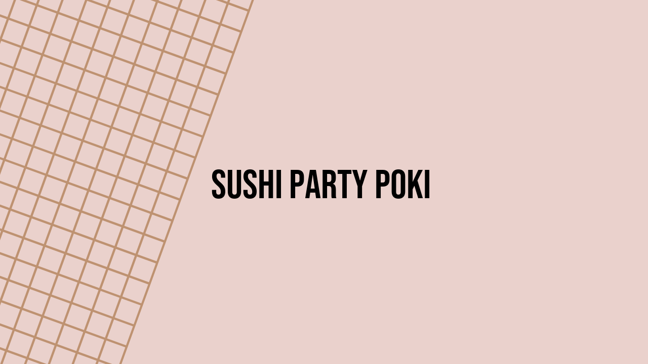 Sushi Party Poki