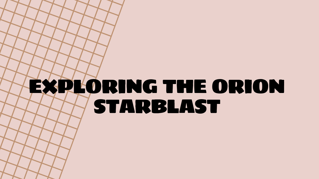 orion starblast
