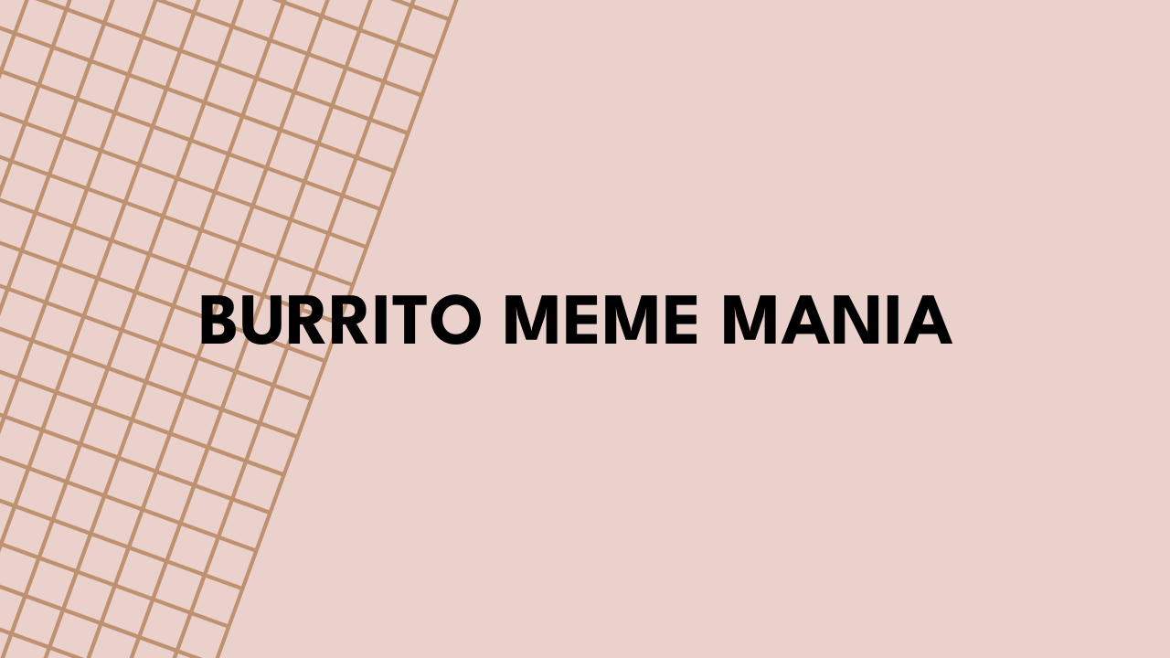 burrito meme
