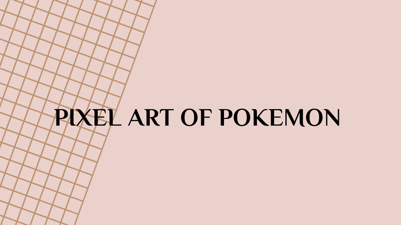 Pixel Art of Pokemon