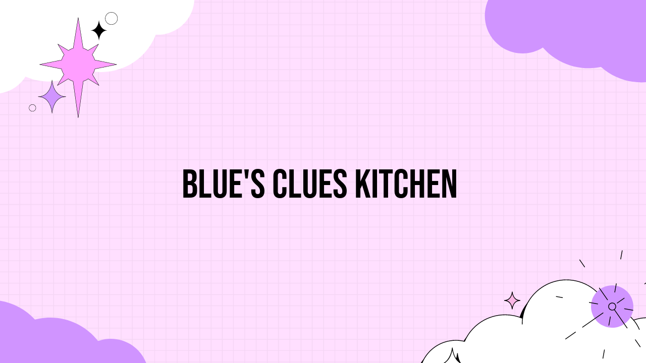 blue's clues kitchen