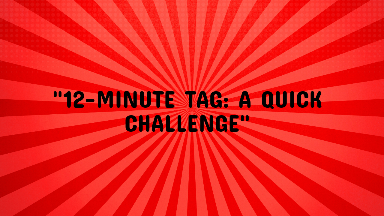 12 minute tag and title
