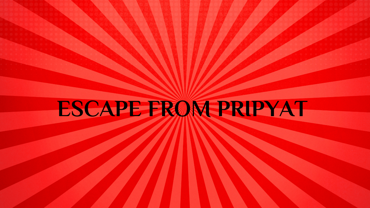Escape from Pripyat