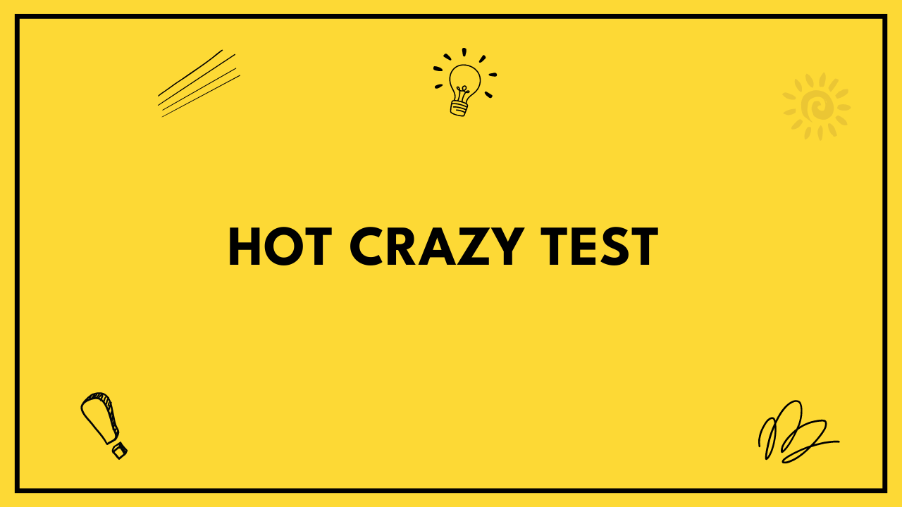 Hot Crazy Test