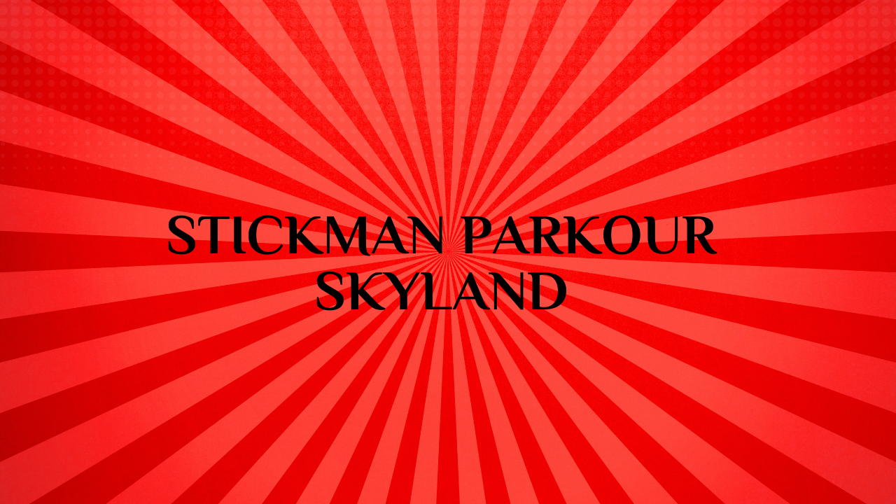 Stickman Parkour Skyland