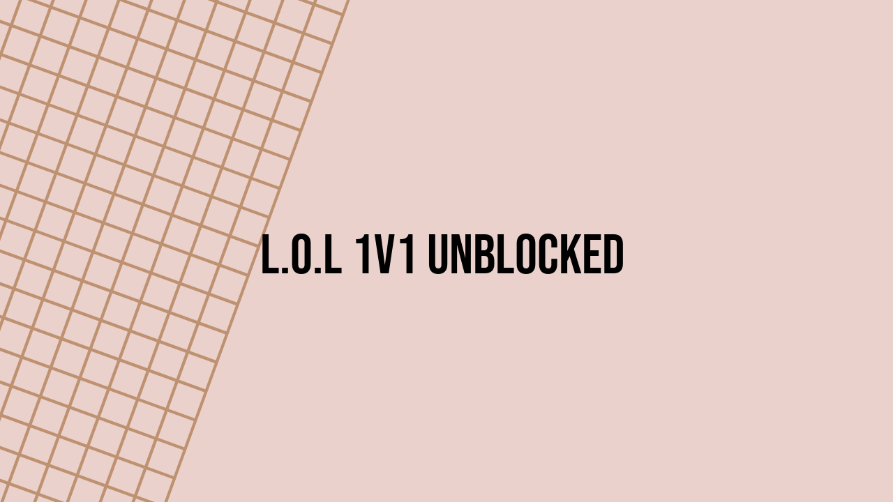 l.o.l 1v1 unblocked
