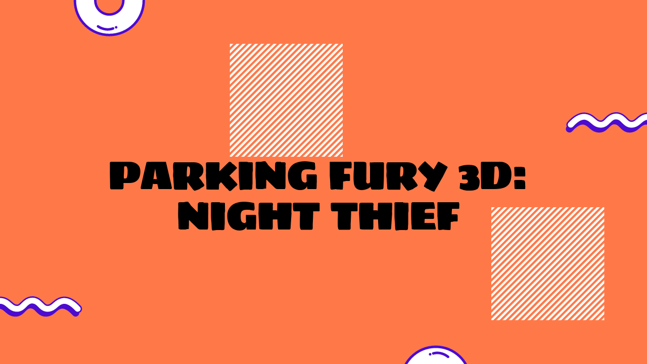 Parking Fury 3D: Night Thief