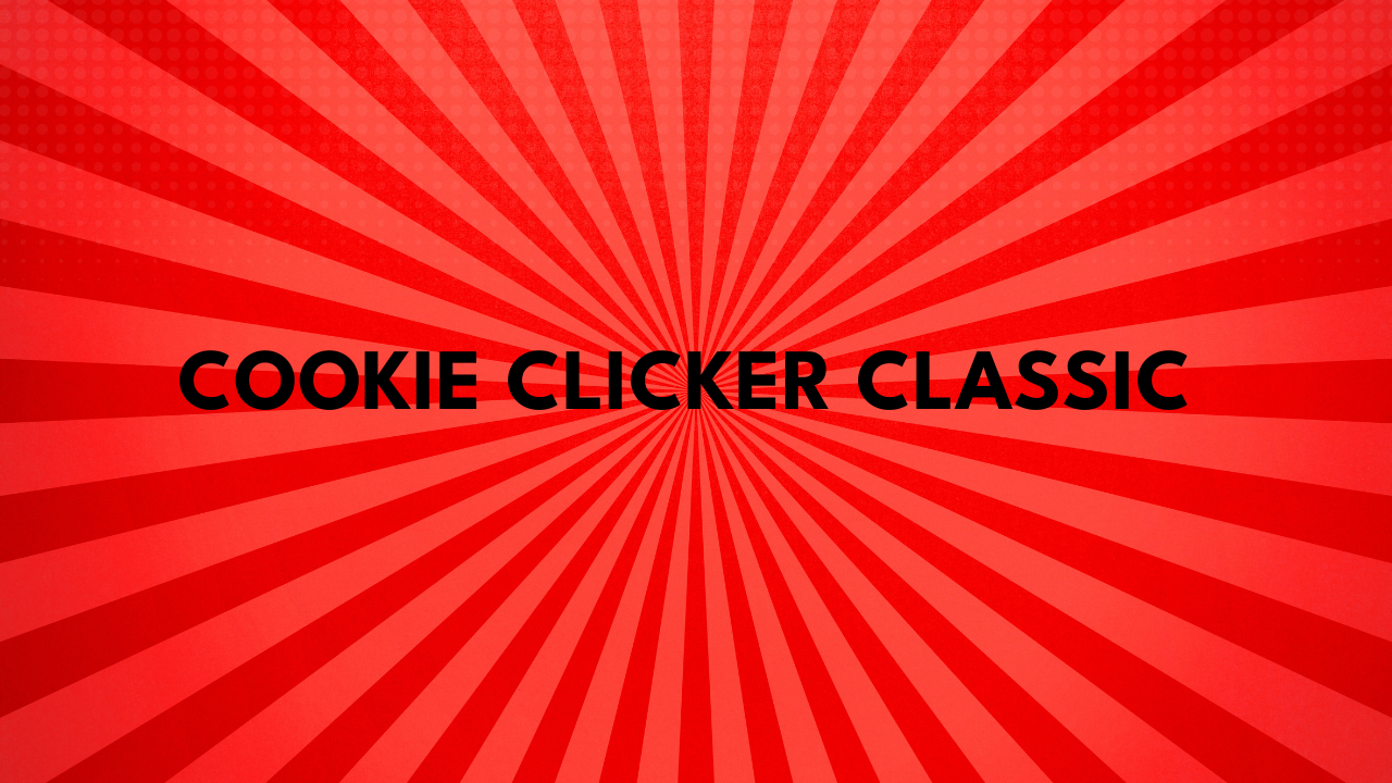 Cookie Clicker Classic